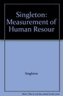 Singleton Measurement of Human Resour