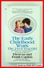 Early Childhood Years The 2 to 6 Year Ol