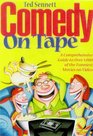 Comedy on Tape A Guide to over 800 Movies That Made America Laugh
