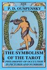 THE SYMBOLISM OF THE TAROT Philosophy Of Occultism In Pictures And Numbers