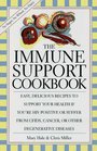 The Immune Support Cookbook Easy Delicious Recipes to Support Your Health If You're HIV Positive or Suffer from Cfids Cancer or Other