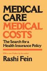 Medical Care Medical Costs The Search for a Health Insurance Policy