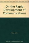 On the Rapid Development of Communications