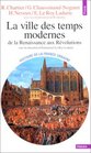 La ville des Temps Modernes  De la Renaissance aux Rvolutions