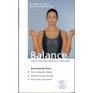 Balance: Stress-Free and Relaxed in Minutes with Video and CD (Audio)