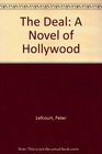 The Deal A Novel of Hollywood