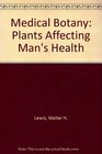 Medical Botany Plants Affecting Man's Health