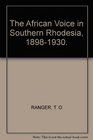 The African voice in Southern Rhodesia 18981930