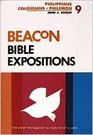 Beacon Bible Expositions Volume 9 Philippians through Philemon