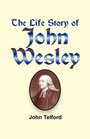 The Life Story of John Wesley