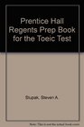 Prentice Hall Regents Prep Book for the Toeic Test