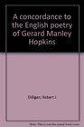 A concordance to the English poetry of Gerard Manley Hopkins