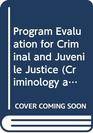 Program Evaluation for Criminal and Juvenile Justice