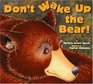 Don't Wake Up the Bear