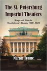 The St Petersburg Imperial Theaters Stage and State in Revolutionary Russia 19001920