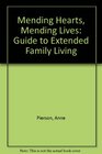Mending Hearts Mending Lives A Guide to Extended Family Living