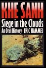 Khe Sanh Siege in the Clouds  An Oral History