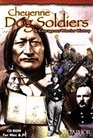 Cheyenne Dog Soldiers A Courageous Warrior History