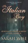 The Italian Boy Murder and GraveRobbery in 1830s London