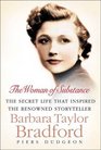 The Woman of Substance The Secret Life That Inspired the Renowned Storyteller Barbara Taylor Bradford