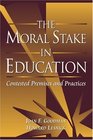 Moral Stake in Education The Contested Premises and Practices