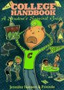 The Real Freshman Handbook An Irreverent  Totally Honest Guide to Life on Campus