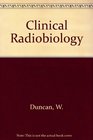 Clinical Radiobiology