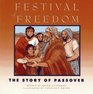 Festival of Freedom The Story of Passover