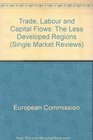Trade Labour and Capital Flows The Loss Developed Regions