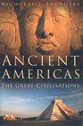 Ancient Americas The Great Civilisations
