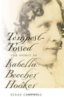 TempestTossed The Spirit of Isabella Beecher Hooker