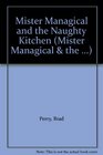 Mister Managical and the Naughty Kitchen