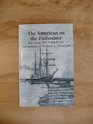 The American on the Endurance: Ice, Sea, and Terra Firma: Adventures of William Lincoln Bakewell