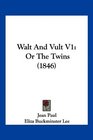 Walt And Vult V1 Or The Twins