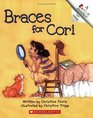 Braces For Cori (Turtleback School & Library Binding Edition)