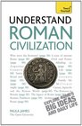 Understand Roman Civilization A Teach Yourself Guide