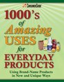 1000s of Amazing Uses for Everyday Products