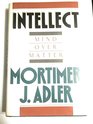 Intellect: Mind over Matter