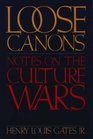 Loose Canons Notes on the Culture Wars