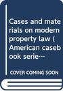 Cases and materials on modern property law