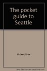 The pocket guide to Seattle