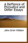 A Deffence of Prejudice and Other Essays