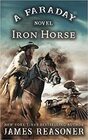 The Iron Horse A Faraday Novel