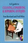 AZ Guide to Cleaning Conserving and Repairing Antiques