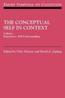 The Conceptual Self in Context Culture Experience Self Understanding