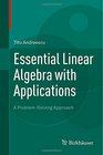 Essential Linear Algebra With Applications A Problemsolving Approach