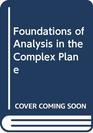 Foundations of analysis in the complex plane