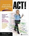 How to do Everything with Act