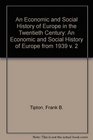 An Economic and Social History of Europe in the Twentieth Century An Economic and Social History of Europe from 1939 v 2