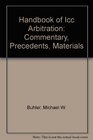 Handbook of Icc Arbitration Commentary Precedents Materials